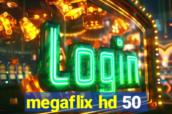 megaflix hd 50